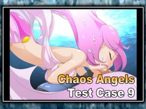 Chaos Angels Test Case 9(ぱわぁふる・へっず) [d_156487]