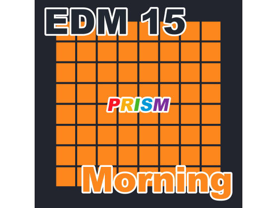 【シングル】EDM 15 – Morning/ぷりずむ(なないろぼっくす) [d_186374]