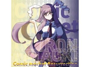 Comic market Resurrection(IRON ATTACK！) [d_224926]