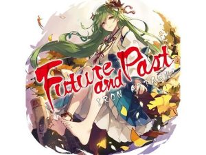 Future and Past(IRON ATTACK！) [d_225415]