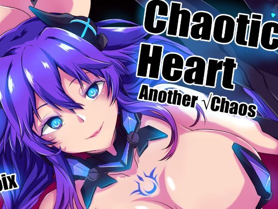 Chaotic Heart another √chaos(CotesDeNoix) [d_230295]