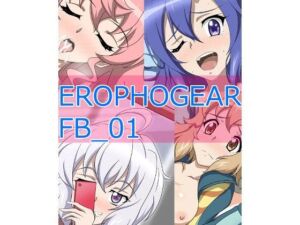 EROPHOGEAR FB_01（FANBOXまとめ）(あこ屋) [d_255974]
