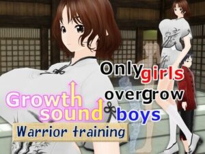 Outgrowing only girls， Overtake boys， Growth sound. Growth sound. Warrior training Arc(女子成長クラブ) [d_265495]