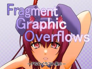Fragment Graphic Overflows FGOイラスト集3(もんでんきんと) [d_267539]