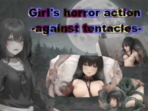 Girl’s horror action -against tentacles-(黒揚げ) [d_280129]