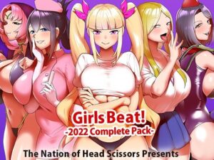 Girls Beat！ 2022 Complete Pack(The Nation of Head Scissors) [d_285827]