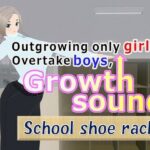 Outgrowing only girls， Overtake boys， Growth sound. School shoe rack Arc(女子成長クラブ) [d_287574]