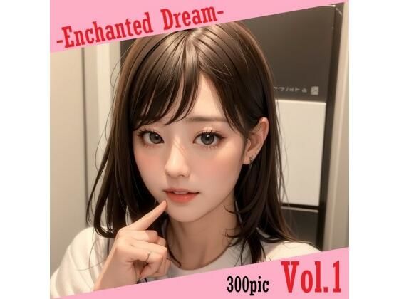 Enchanted Dream Vol.1(MoAY) [d_292521]