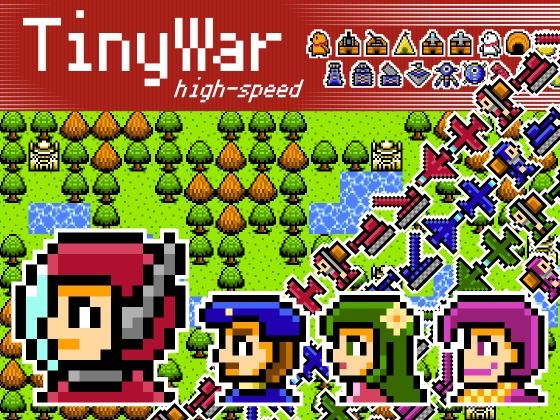 TinyWar high-speed(るてんのお部屋) [d_358925]