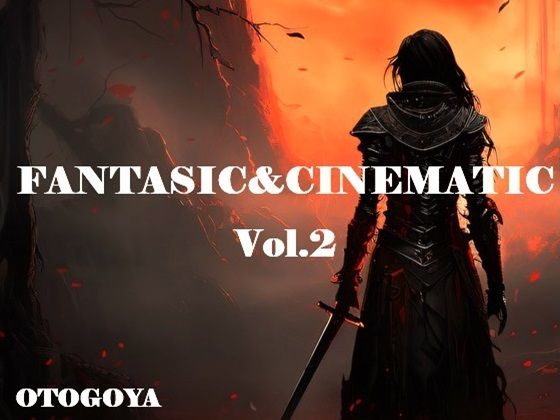 FANTASIC＆CINEMATIC； Vol.2(音小屋) [d_379724]