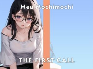 【Fカップ同人声優】こんなオナニーやったことない…/THE FIRST CALL【カ？チオナニー実演×餅々めぅ×3点攻め】(無印漏品) [d_403676]
