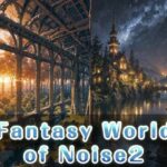 Fantasy World of Noise2(天乃 鯱) [d_419580]