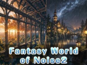 Fantasy World of Noise2(天乃 鯱) [d_419580]