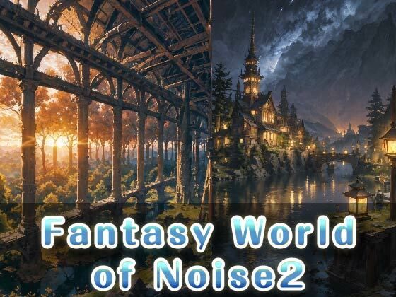 Fantasy World of Noise2(天乃 鯱) [d_419580]