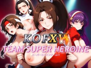 KOFuckers XV TEAM SUPER HEROINE キング オブファッカーズ(AI破壊神) [d_447598]