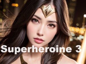 美麗スーパーヒロイン 第3集(DA Fantasy) [d_413386]