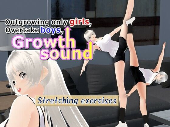 Outgrowing only girls， Overtake boys， Growth sound. Stretching exercises Arc(女子成長クラブ) [d_447595]