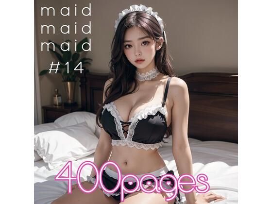AI創造美女 メイド・メイド・メイド400ページ＃14(AI創造美女) [d_359011]