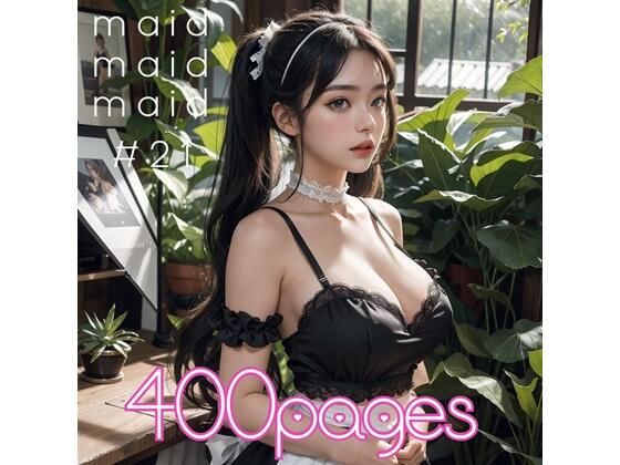AI創造美女 メイド・メイド・メイド400ページ＃21(AI創造美女) [d_359022]