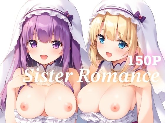 Sister Romance(くるみ) [d_495754]