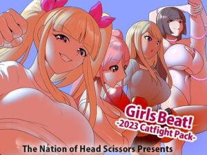Girls Beat！ -2023 Catfight Pack-(The Nation of Head Scissors) [d_515151]