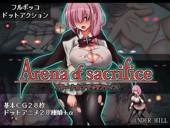 Arena of sacrifice(UNDER HILL) [d_563896]