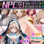 Let’s NPC SEX Taking virgins in the VR world and enjoying with the Hentai MOD！(超弐次元要塞アイダホ) [d_571156]