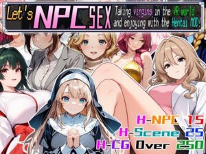 Let’s NPC SEX Taking virgins in the VR world and enjoying with the Hentai MOD！(超弐次元要塞アイダホ) [d_571156]