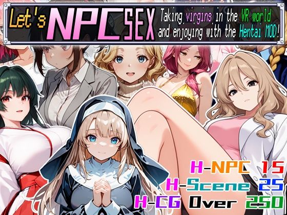Let’s NPC SEX Taking virgins in the VR world and enjoying with the Hentai MOD！(超弐次元要塞アイダホ) [d_571156]
