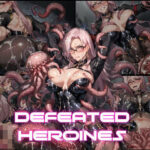 DEFEATED HEROINES Vol.14(DSKB) [d_608170]