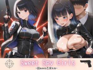 Sweet Spy Girls〜囚われた乙女たち〜(みずいろマリン) [d_623385]