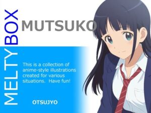 MELTY BOX – MUTSUKO(OTSUJYO) [d_659576]