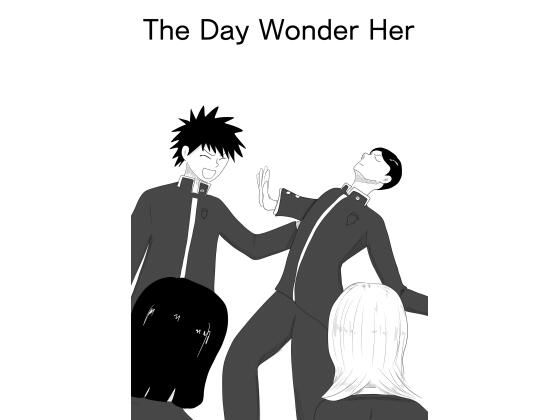 とある男女が結ばれるまでの山あり谷あり［The Day Wonder Her］(谷岡藤不三也) [d_663330]
