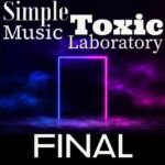 Simple Toxic Music Laboratory FINAL(鈴蘭) [d_706514]