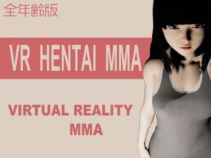 VR変態MMA 全年齢版(キンク文庫) [d_714092]