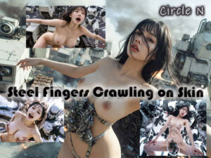 Steel Fingers Crawling on Skin(Circle  N) [d_773004]