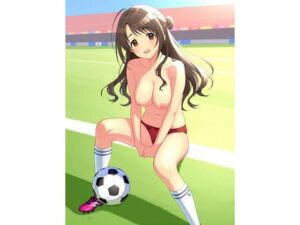デレステおっぱいサッカー(八夜サークル) [d_783620]